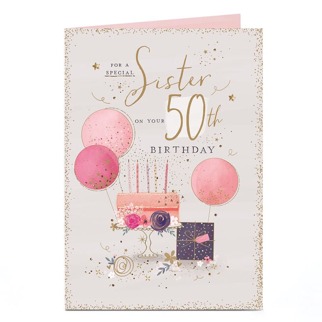 50th Birthday Card - Cake Balloons Presents, Sister