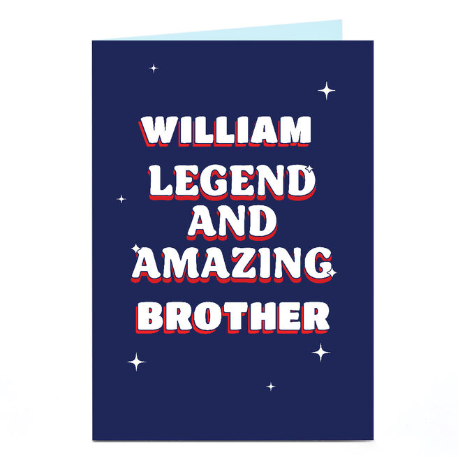 Personalised Card - Legend and Amazing Brother, Any Name