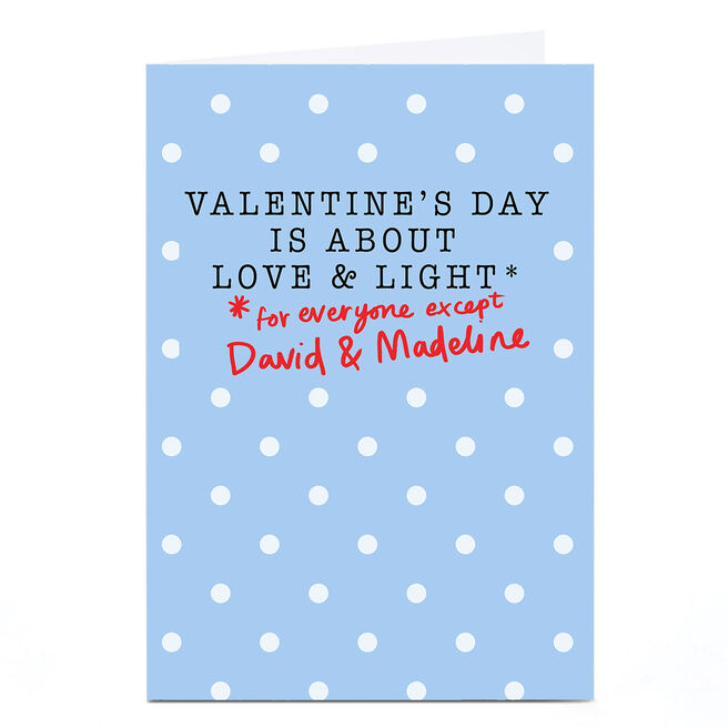 Valentine's Day Card - Love & Light For Everyone Except David & Madeline