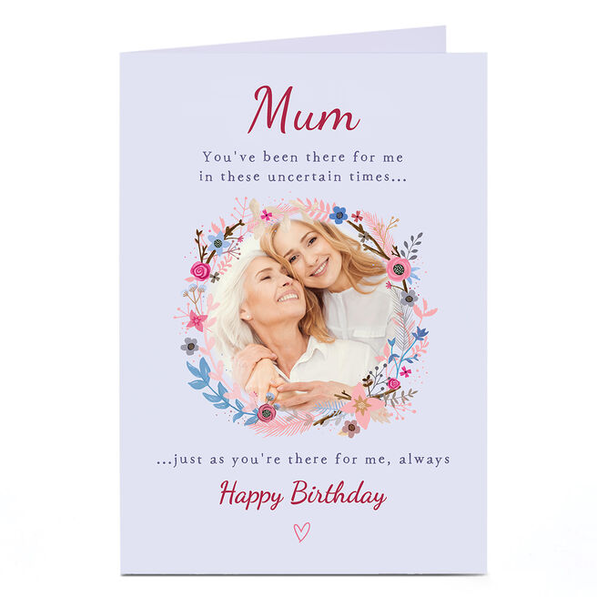 Photo Birthday Card - You've Been There For Me 