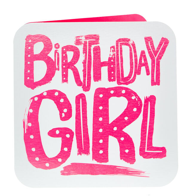 Birthday Card - Birthday Girl Neon Pink