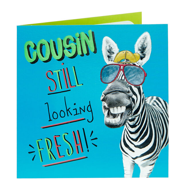 Cousin Still Looking Fresh Zebra Birthday Card