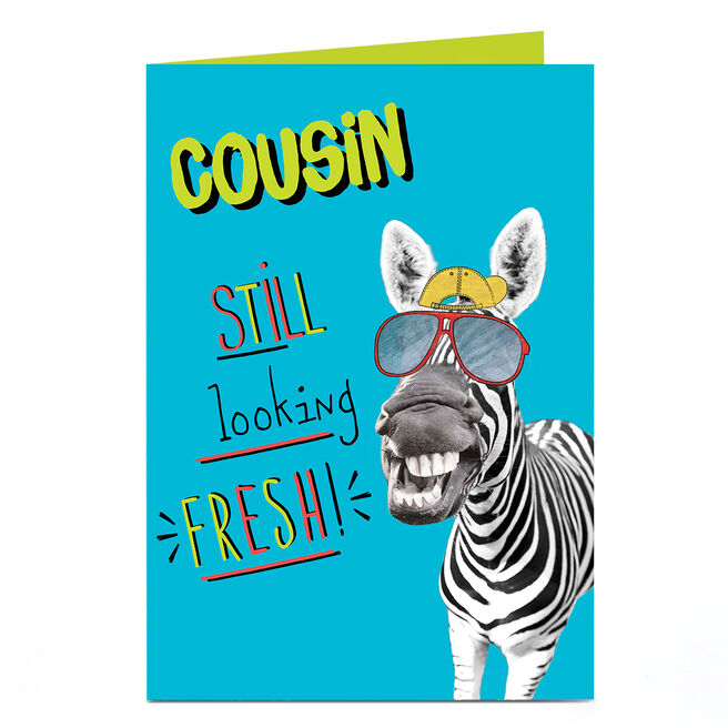 Birthday Card - Still Looking Fresh Zebra, Cousin