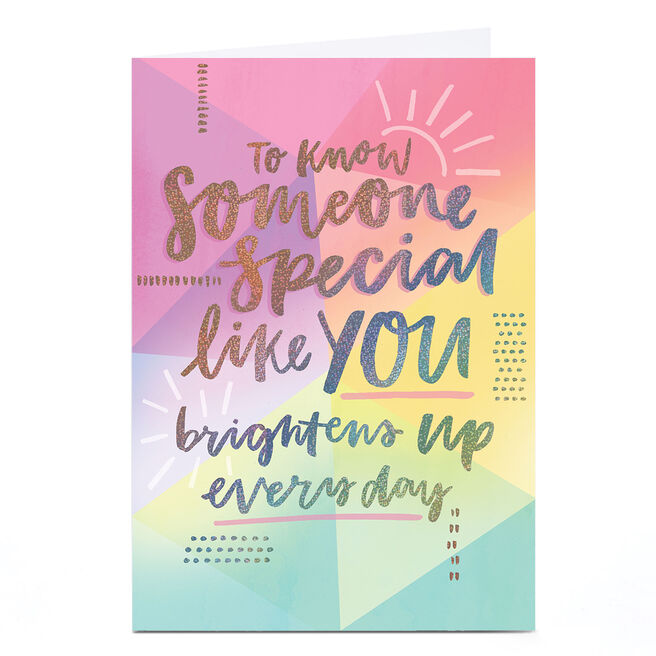 Birthday Card - To Know Someone Special Like You Ombres