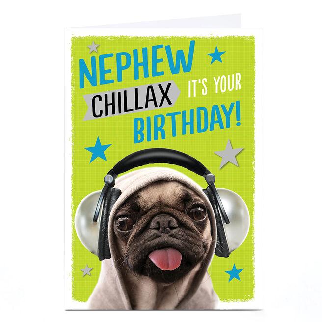 Personalised Birthday Card - Chillax Pug, Nephew