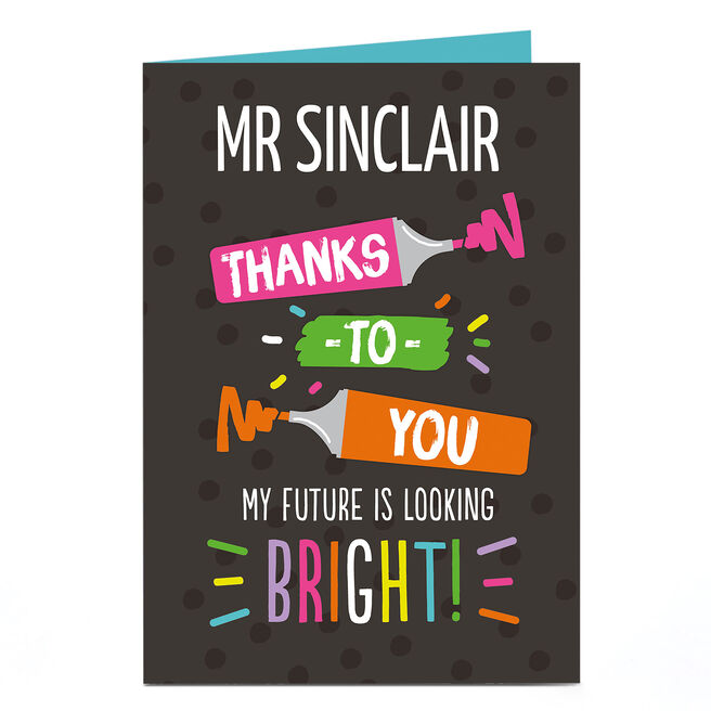 Personalised Thank You Teacher Card - My Future Is Looking Bright