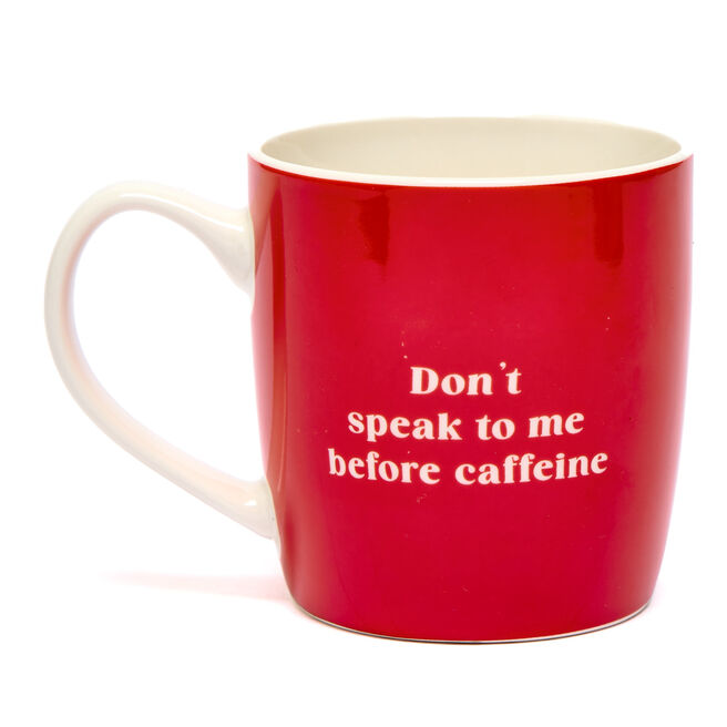 Don't Speak To Me Before Caffeine Mug