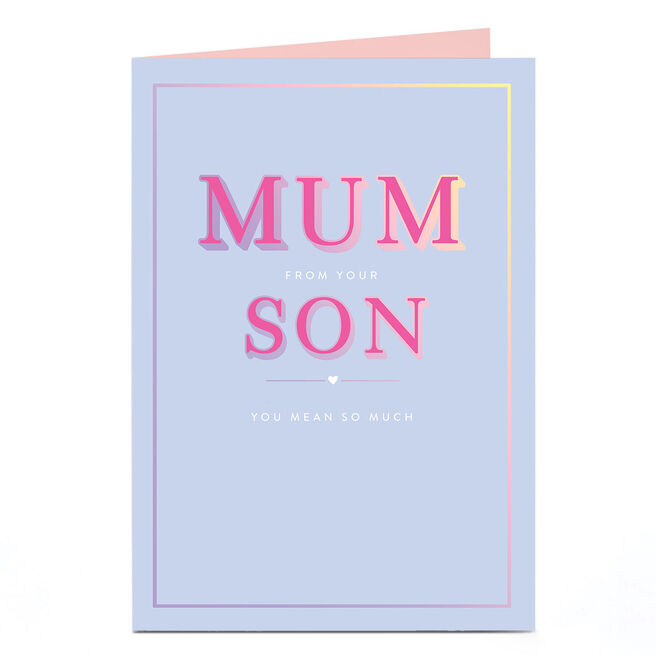 Personalised Mother's Day Card - You Mean So Much, Mum from Your Son