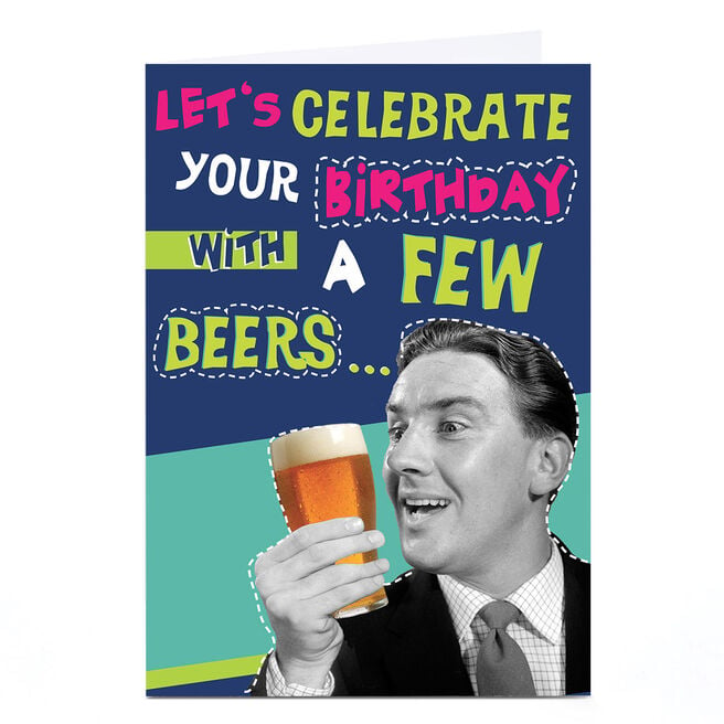Personalised Quitting Hollywood Birthday Card - A Few Beers