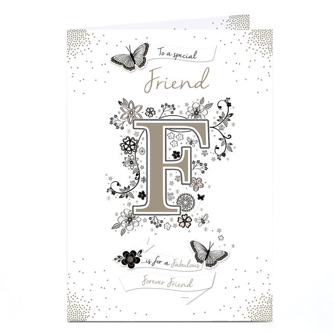 Birthday Card - To A Special Friend F Is For Fabulous