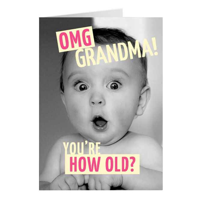 Personalised Birthday Card - OMG Grandma, You're How Old?
