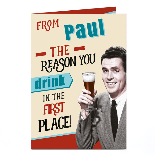 Personalised Card - The Reason You Drink