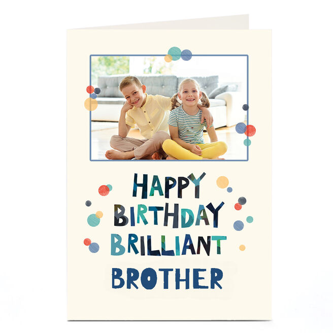 Photo Birthday Card - Birthday Brilliant, Any Name