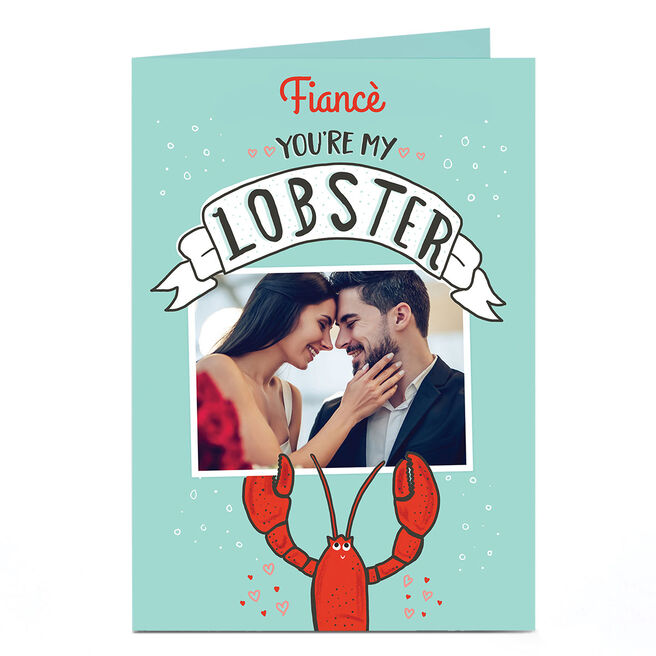 Photo Valentine's Day Card - Fiancé You're My Lobster
