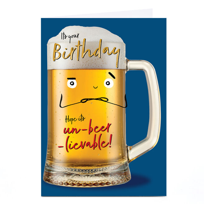 Birthday Card - Un-beer-lievable
