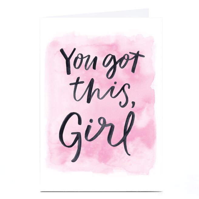 Personalised Card - You Got This, Girl