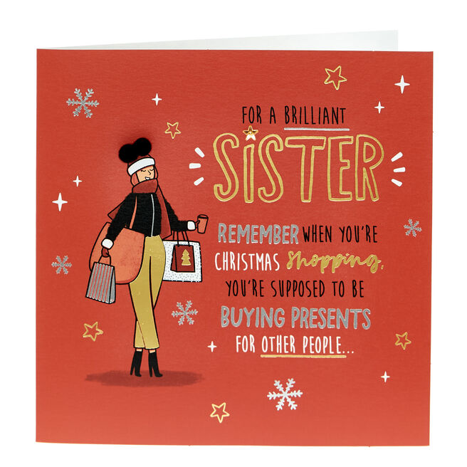 Christmas Card - Sister Remember When You're Shopping...