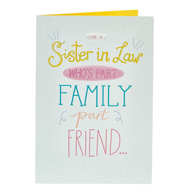 Birthday Card - Sister In Law Part Family Part Friend