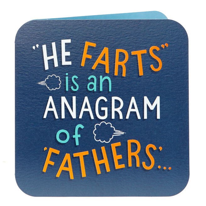 Father's Day Card - He Farts Is An Anagram...