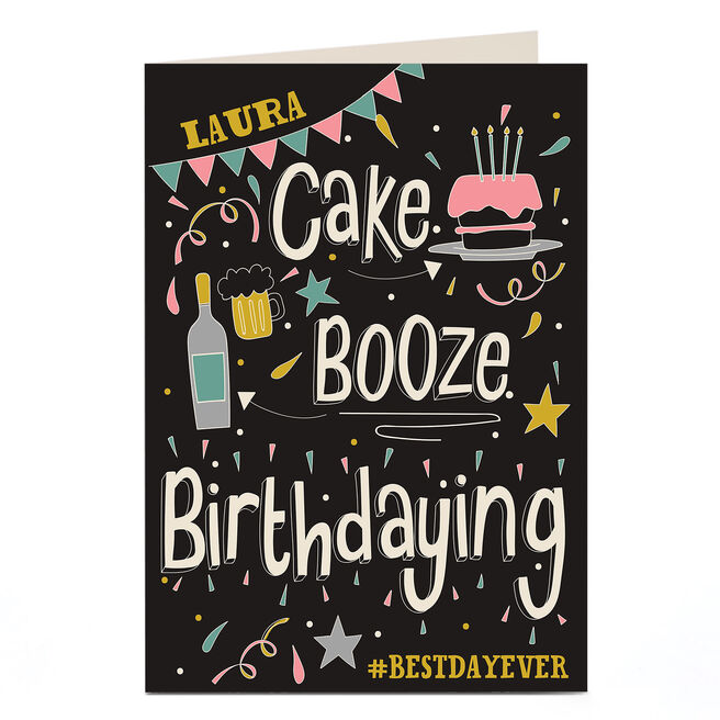 Personalised Birthday Card - Cake, Booze, Birthdaying