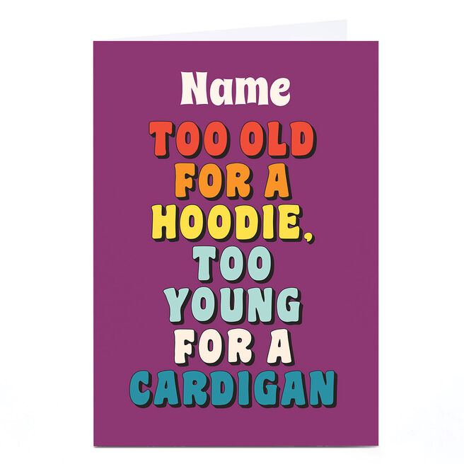 Personalised Birthday Card - Too Old Too Young