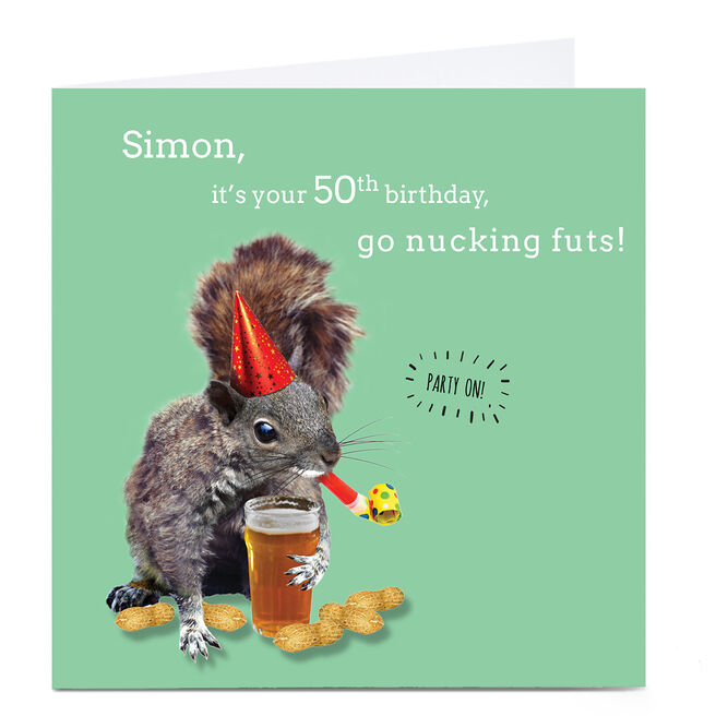 Personalised 50th Birthday Card - Nucking Futs!