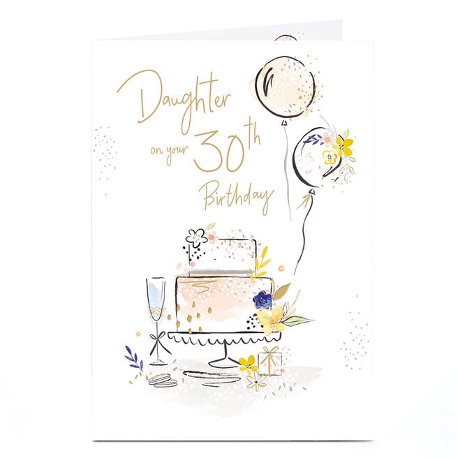 30th Birthday Card - Cake Fizz Balloons, Daughter