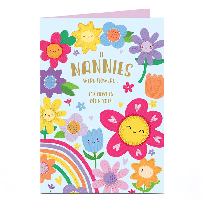 Birthday Card - If Nannies Were Flowers I'd Always Pick You