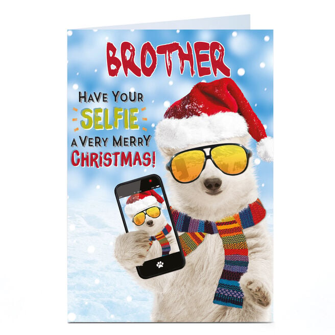 Personalised Christmas Card - Have Your Selfie A Merry Christmas Brother