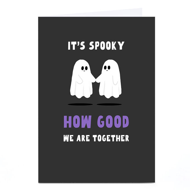 Anniversary Card - Spooky How Good We Are Together