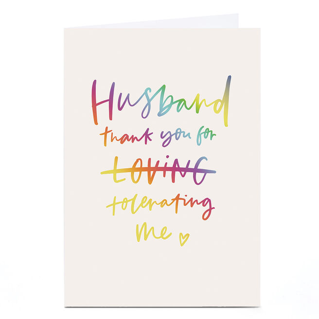 Personalised Valentine's Day Card - Thank You For Tolerating Me, Husband