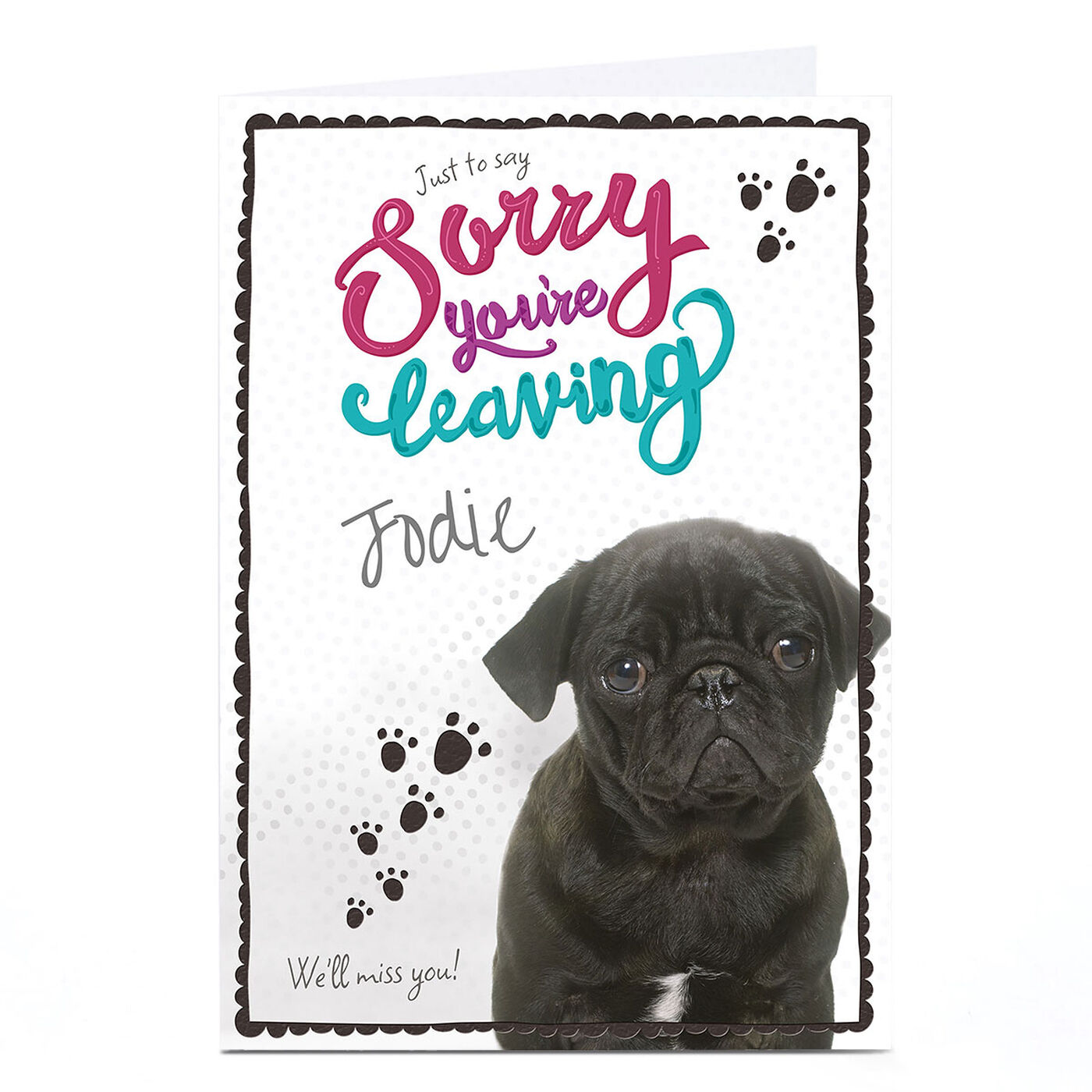 Buy Personalised Sorry You're Leaving Card - Pug for GBP 1.79 | Card  Factory UK
