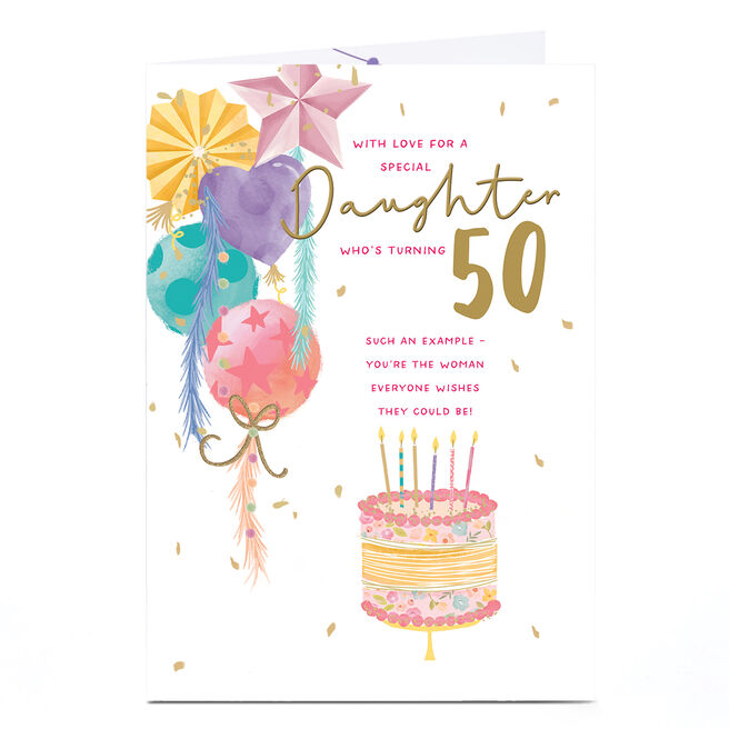50th Birthday Card - The Woman Everyone Wishes They Could Be, Daughter