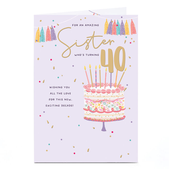 40th Birthday Card - Enjoy Every Wonderful Thing, Sister