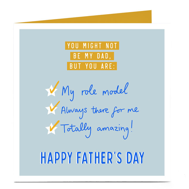 Personalised Father's Day Card - You might not be my Dad… 