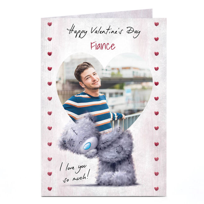 Photo Tatty Teddy Valentine's Day Card - I Love You So Much, Fiance