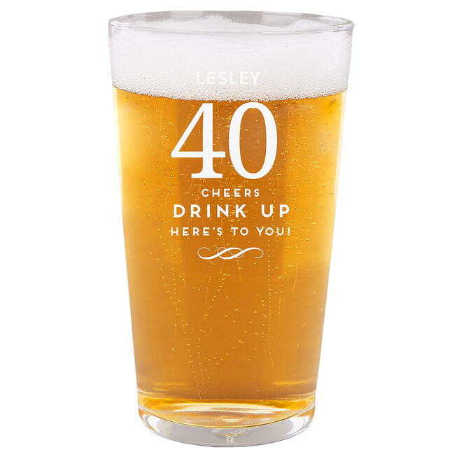 Personalised 40th Birthday Pint Glass - Cheers, Drink Up!