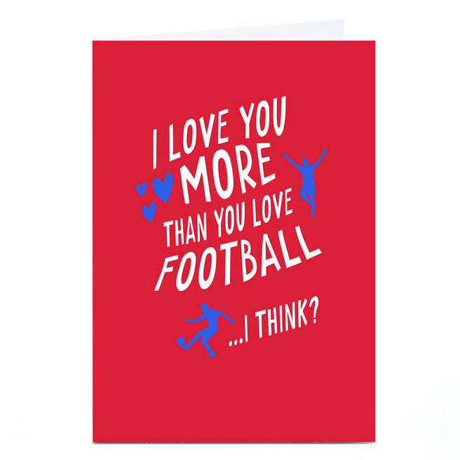 Love You More Than You Love Football Card, Red