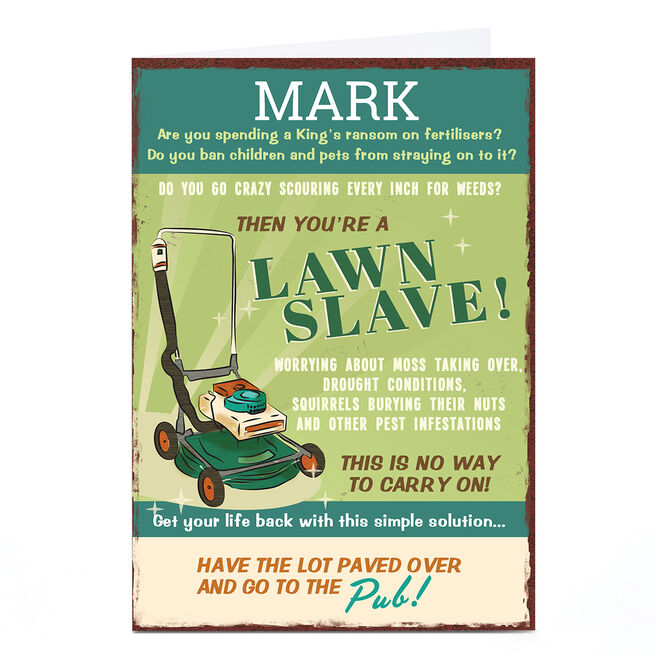 Personalised Card - You're A Lawn Slave!