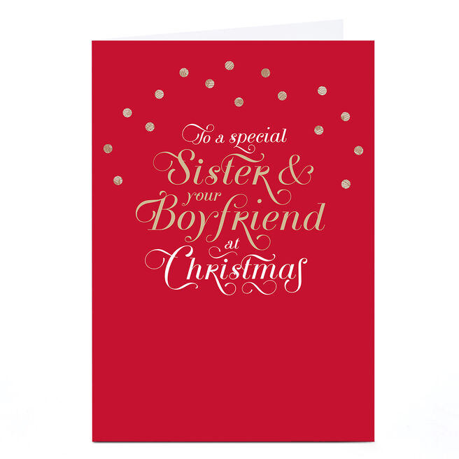 Christmas Card - To A Special Sister & Your Boyfriend