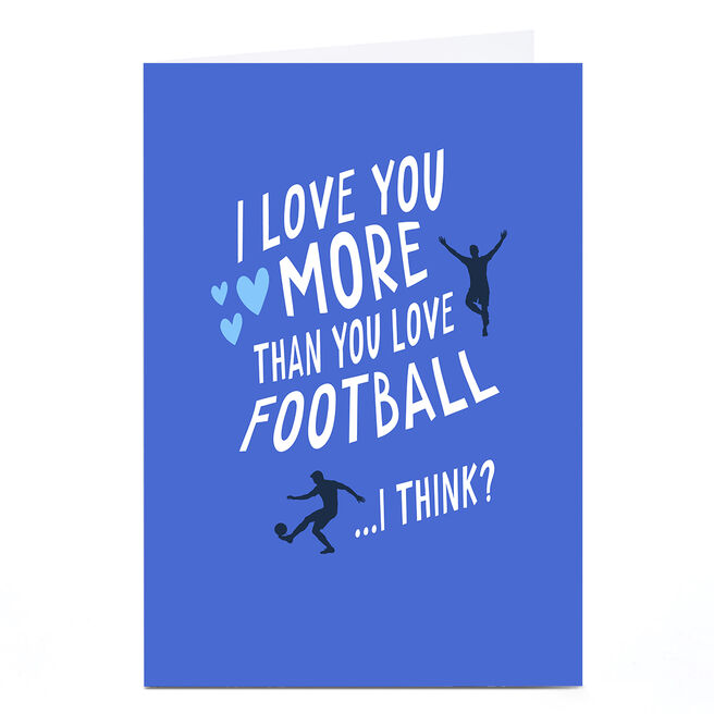 Love You More Than You Love Football Card, Blue