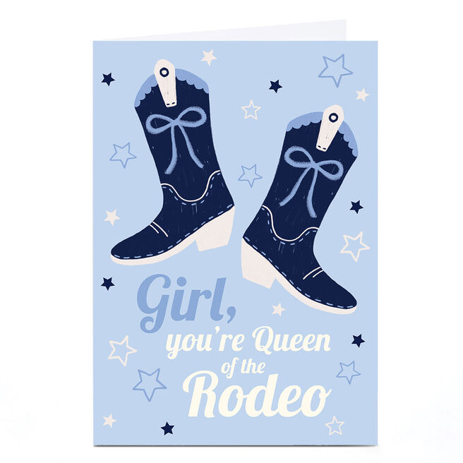 Cowboy Boots Card - Girl, You're Queen Of The Rodeo