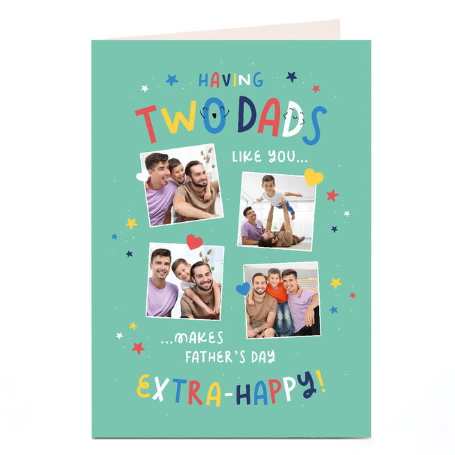 Personalised Father's Day Card - Having Two Dads Like You 4 Photo upload
