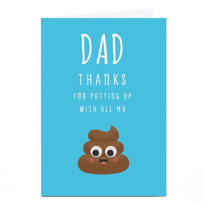 Personalised Father's Day Card - Thanks For Putting Up With All My...