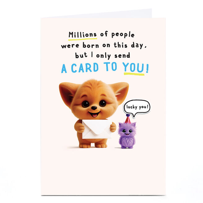 Wimzee Birthday Card - Only Send a Card To You
