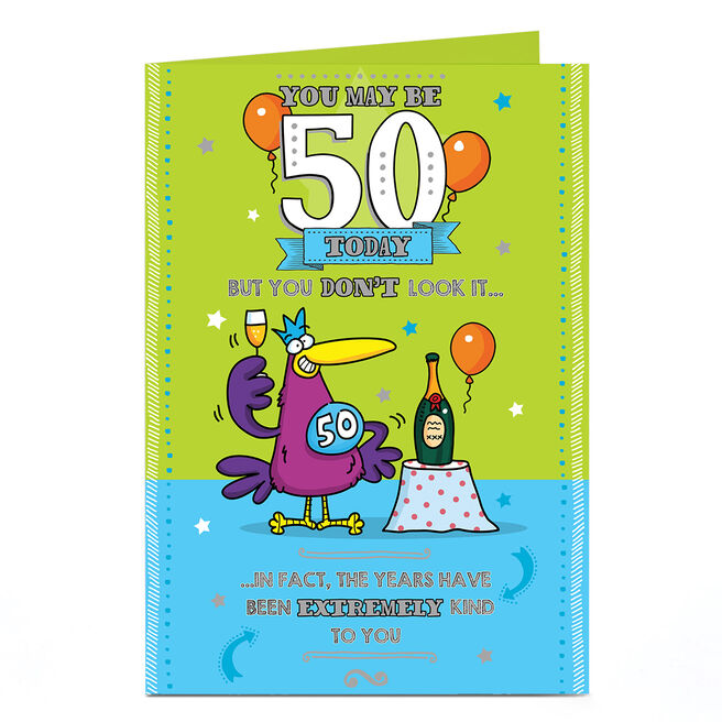 50th Birthday Card - The Years Have Been Kind