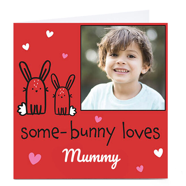 Photo Juniper & Rose Valentine's Day Card - Some Bunny Loves You Mummy