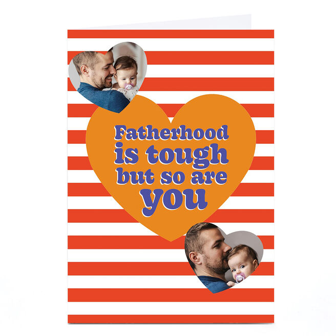 Photo Father's Day Card - Fatherhood Is Tough But So Are You