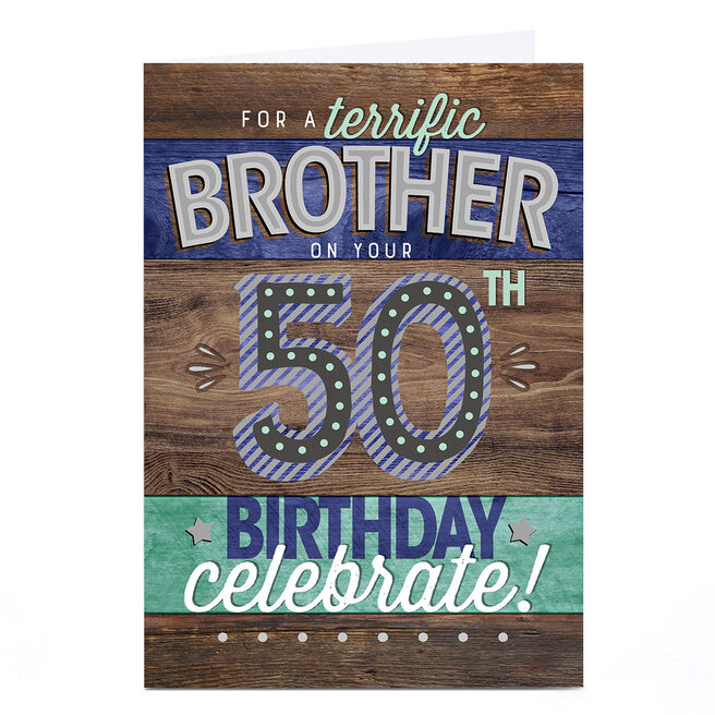 Personalised 50th Birthday Card - For A Terrific Brother