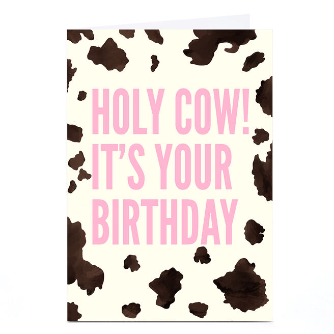 Personalised Birthday Card - Holy Cow!